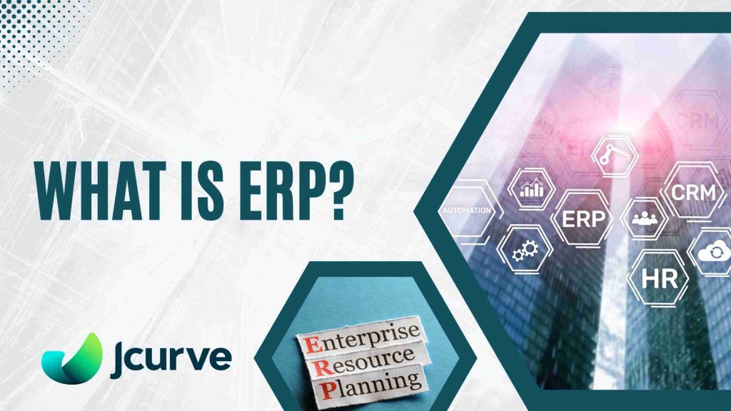What is Enterprise Resource Planning or ERP?